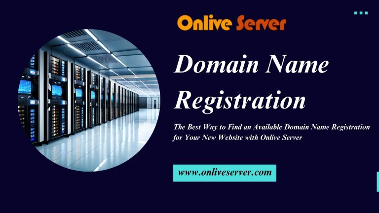 The Best Way to Find an Available Domain Name Registration for Your New Website