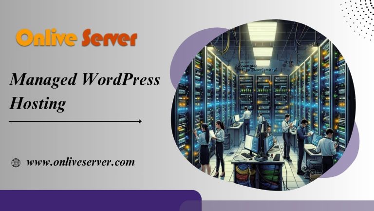 Get Superfast Managed WordPress Hosting for Your Site – Onlive Server