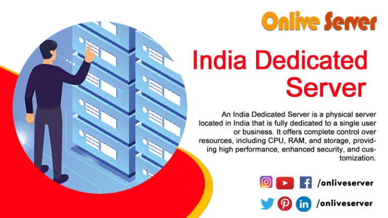 Know the Benefits of India Dedicated Server Hosting