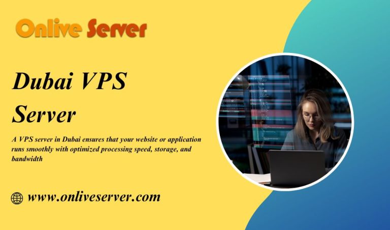 Dubai VPS Server: The Key to Growing Your Online Business Efficiently