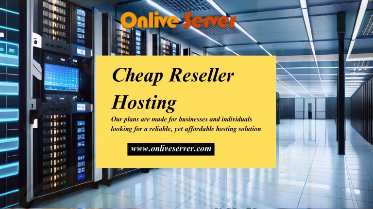 Exploring the Unseen Facts of Cheap Reseller Hosting by Onlive Server